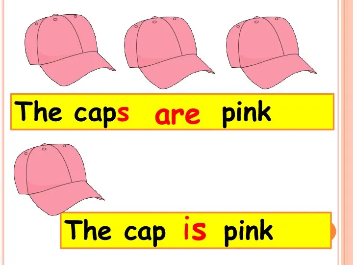 The caps pink are The cap pink is