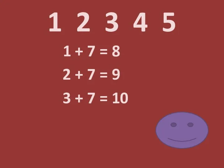 1 2 3 4 5 1 + 7 = 8 2