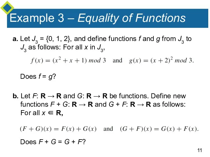 Example 3 – Equality of Functions a. Let J3 = {0,