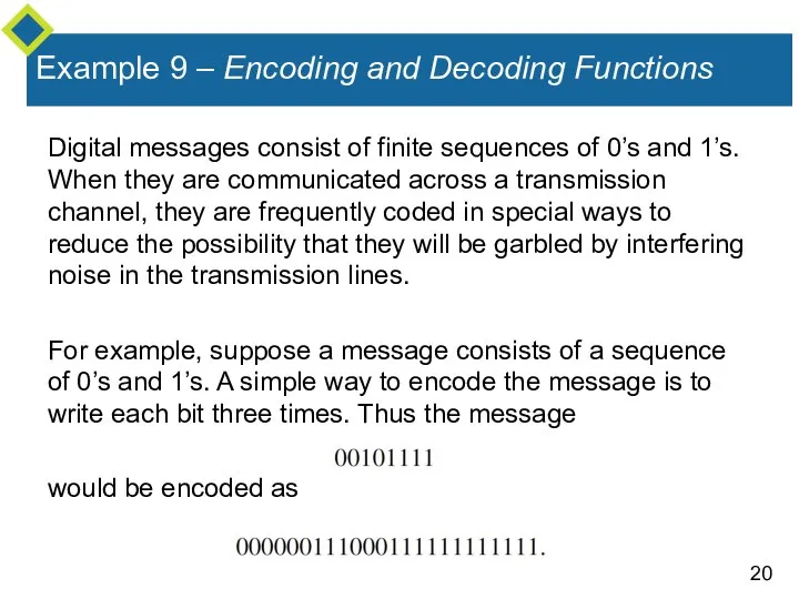 Example 9 – Encoding and Decoding Functions Digital messages consist of