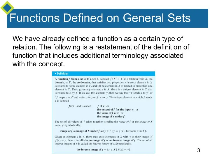 Functions Defined on General Sets We have already defined a function