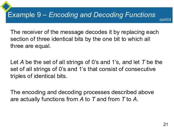 Example 9 – Encoding and Decoding Functions The receiver of the