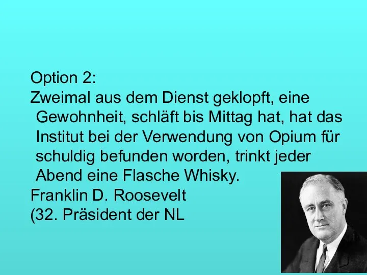 Option 2: Zweimal aus dem Dienst geklopft, eine Gewohnheit, schläft bis