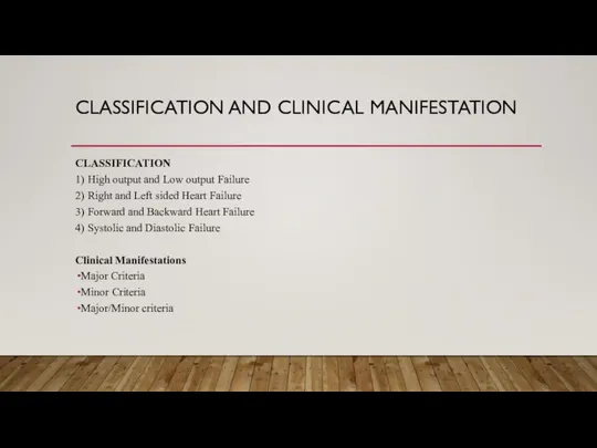 CLASSIFICATION AND CLINICAL MANIFESTATION CLASSIFICATION 1) High output and Low output