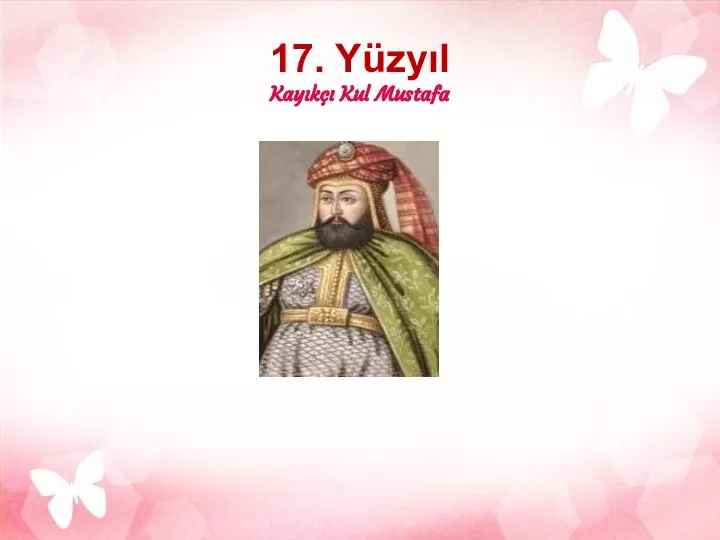 17. Yüzyıl Kayıkçı Kul Mustafa