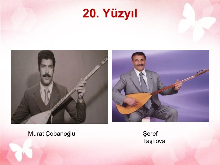 20. Yüzyıl Murat Çobanoğlu Şeref Taşlıova