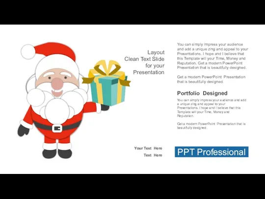 PPT Professional Your Text Here Text Here You can simply impress