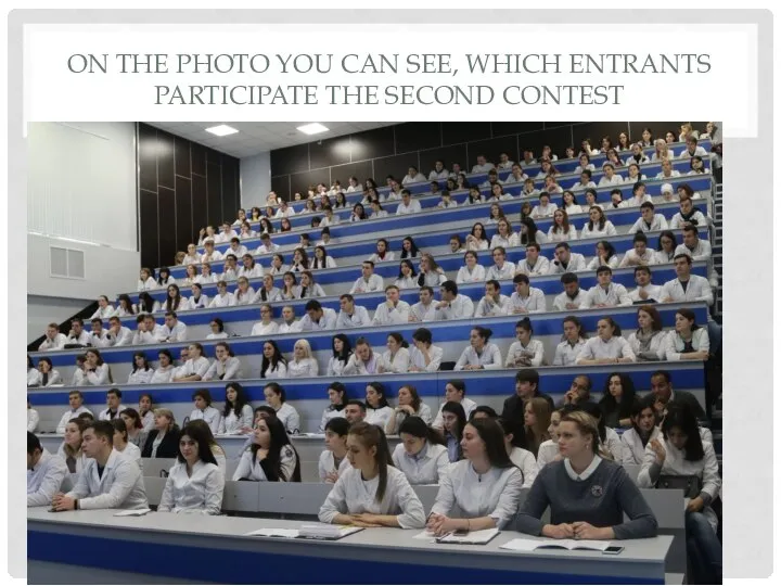 ON THE PHOTO YOU CAN SEE, WHICH ENTRANTS PARTICIPATE THE SECOND CONTEST