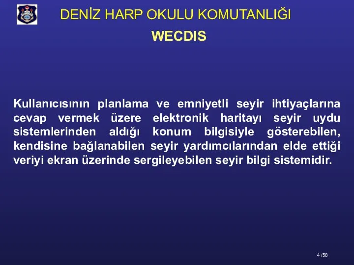 Kullanıcısının planlama ve emniyetli seyir ihtiyaçlarına cevap vermek üzere elektronik haritayı