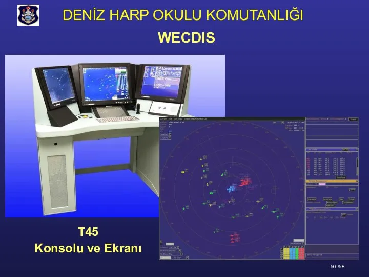 T45 Konsolu ve Ekranı WECDIS