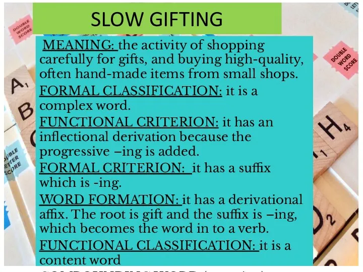 MEANING: the activity of shopping carefully for gifts, and buying high-quality,