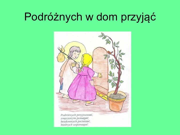 Podróżnych w dom przyjąć