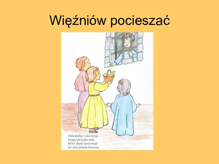 Więźniów pocieszać