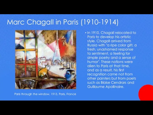 Marc Chagall in Paris (1910-1914) In 1910, Chagall relocated to Paris