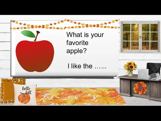 What is your favorite apple? I like the …...