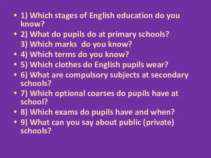 1) Which stages of English education do you know? 2) What