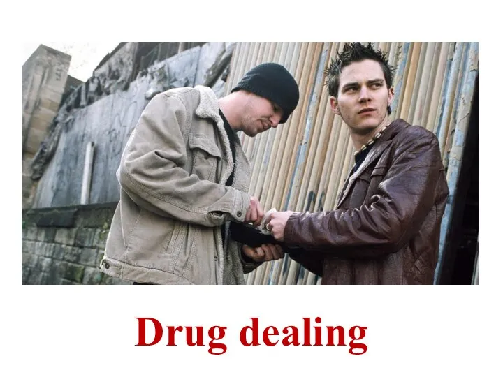 Drug dealing
