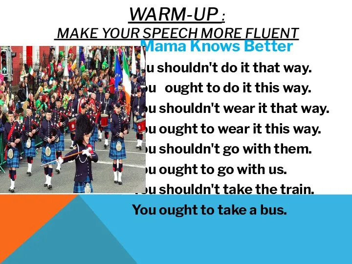 WARM-UP : MAKE YOUR SPEECH MORE FLUENT Mama Knows Better You