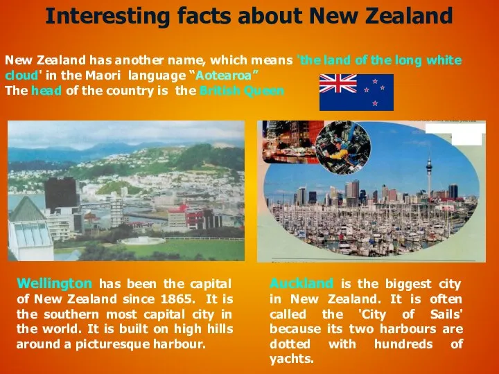 Interesting facts about New Zealand Wellington has been the capital of