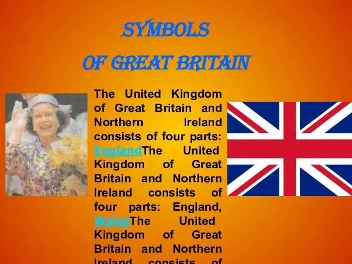 Symbols of Great Britain The United Kingdom of Great Britain and