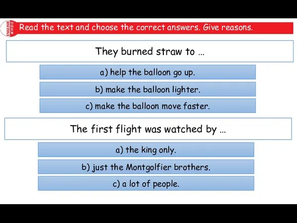 Read the text and choose the correct answers. Give reasons. They