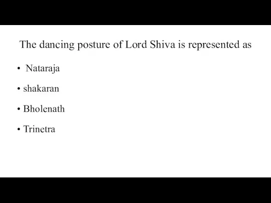 The dancing posture of Lord Shiva is represented as Nataraja shakaran Bholenath Trinetra