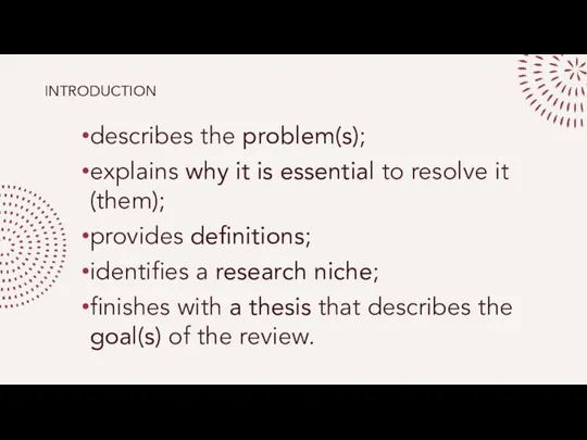 INTRODUCTION describes the problem(s); explains why it is essential to resolve