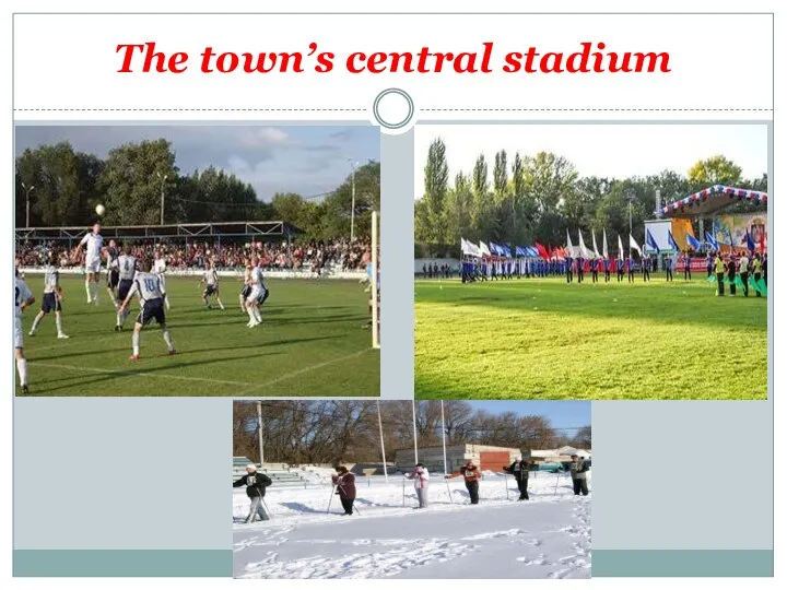 The town’s central stadium