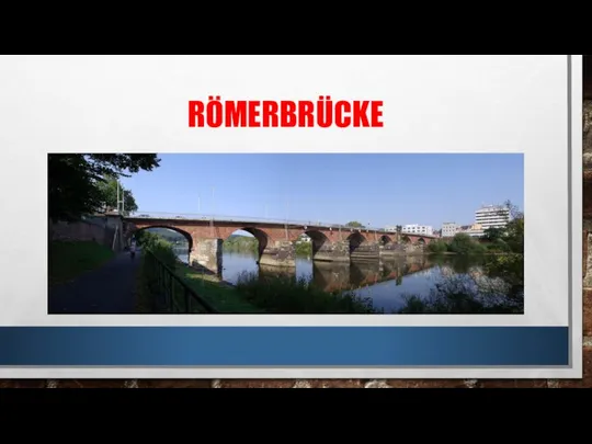 RÖMERBRÜCKE