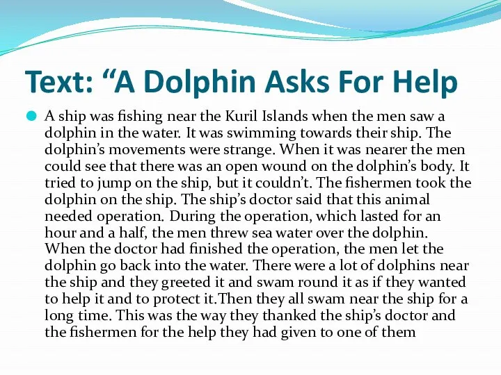 Text: “A Dolphin Asks For Help A ship was fishing near