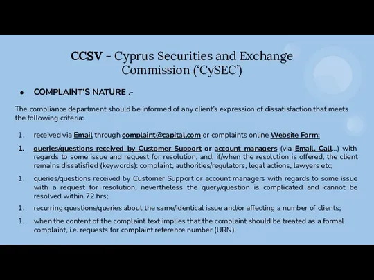 CCSV - Cyprus Securities and Exchange Commission (‘CySEC’) COMPLAINT’S NATURE .-