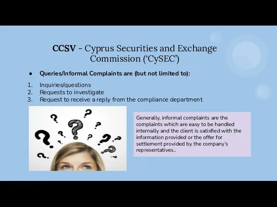 CCSV - Cyprus Securities and Exchange Commission (‘CySEC’) Queries/Informal Complaints are