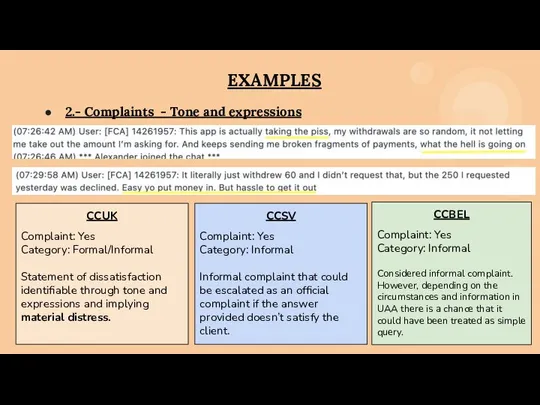 EXAMPLES 2.- Complaints - Tone and expressions CCUK Complaint: Yes Category: