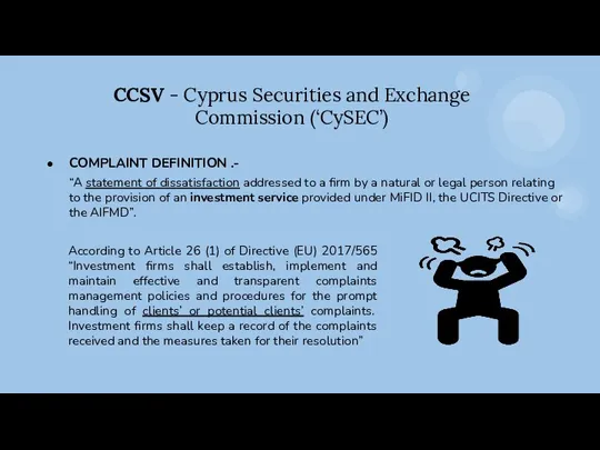 CCSV - Cyprus Securities and Exchange Commission (‘CySEC’) COMPLAINT DEFINITION .-