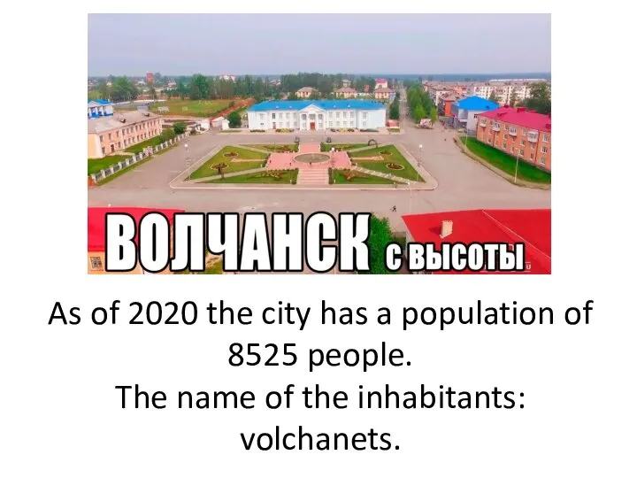 As of 2020 the city has a population of 8525 people.