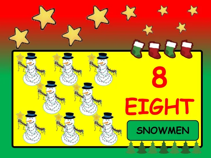 8 EIGHT SNOWMEN