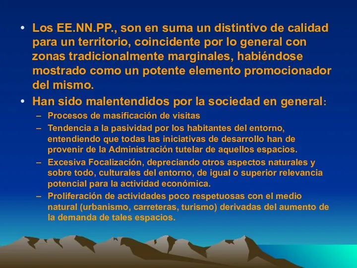 Los EE.NN.PP., son en suma un distintivo de calidad para un