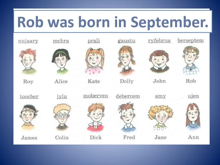 Rob was born in September.