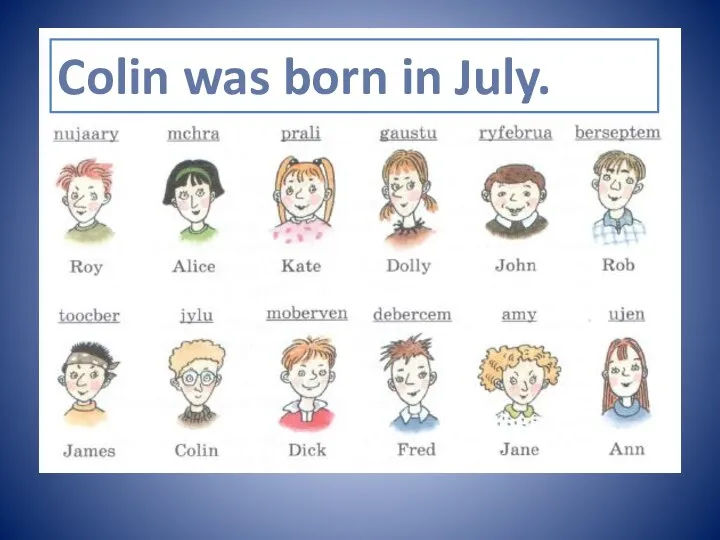 Colin was born in July.