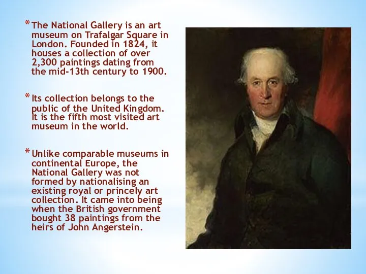 The National Gallery is an art museum on Trafalgar Square in