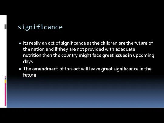 significance Its really an act of significance as the children are