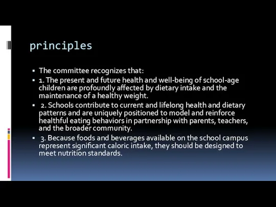 principles The committee recognizes that: 1. The present and future health