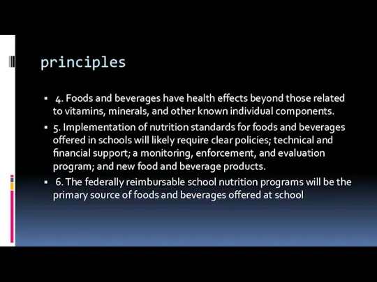 principles 4. Foods and beverages have health effects beyond those related