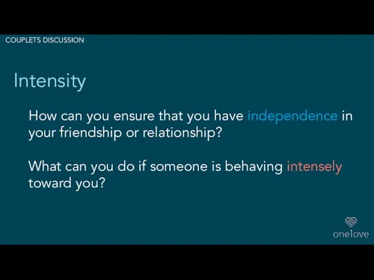 How can you ensure that you have independence in your friendship