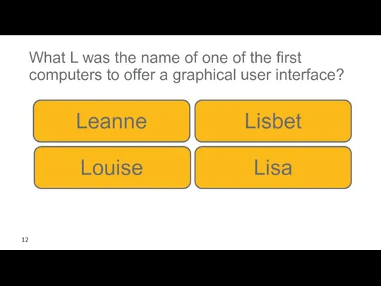 What L was the name of one of the first computers