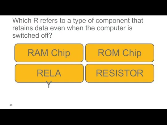 Which R refers to a type of component that retains data