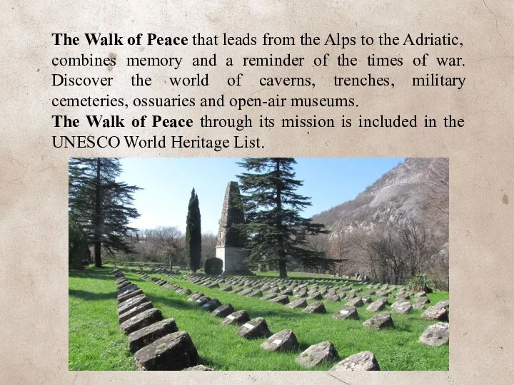 The Walk of Peace that leads from the Alps to the