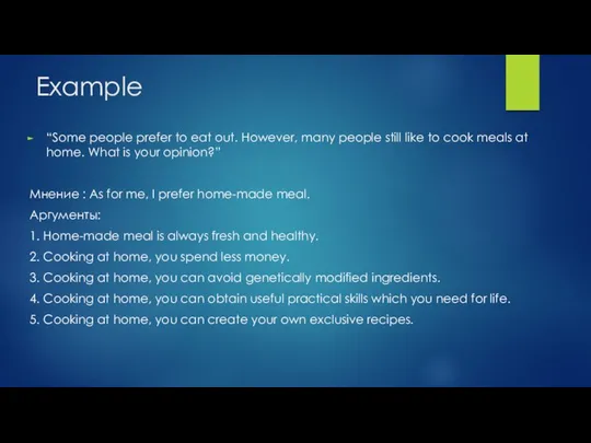 Example “Some people prefer to eat out. However, many people still