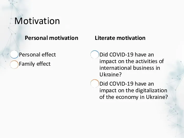 Motivation Personal motivation Personal effect Family effect Literate motivation Did COVID-19