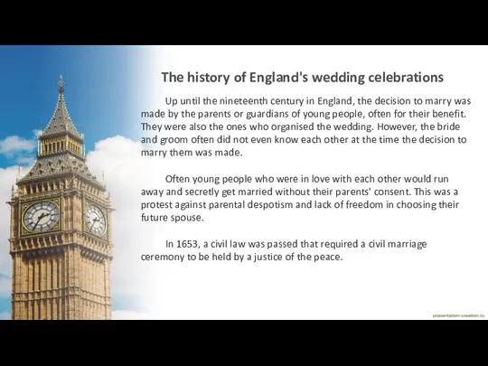 The history of England's wedding celebrations Up until the nineteenth century